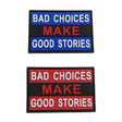 TPB Bad Choices Make Good Stories Patch - Socom Tactical Airsoft - - The Patch Board Airsoft