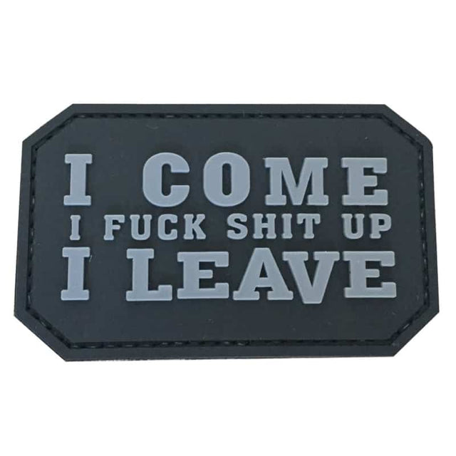 TPB I Come, I F**k S**t up, I Leave Patch (Black) - Socom Tactical Airsoft - - The Patch Board Airsoft