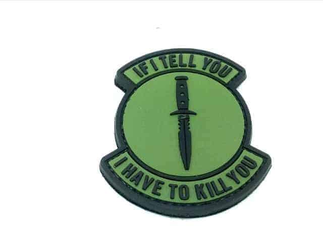 If I Tell You, I Have To Kill You patch (Green) - Socom Tactical Airsoft - - Socom Tactical Airsoft Airsoft