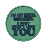 TPB I'm Not Social Distancing, I Just Don't Like You Patch - Socom Tactical Airsoft - -  Airsoft