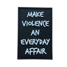 TPB Make Violence An Everyday Affair Patch - Socom Tactical Airsoft - -  Airsoft