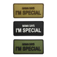 TPB Mama Says I’m Special PVC Patch - Socom Tactical Airsoft - - The Patch Board Airsoft