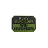 TPB Play Stupid Games, Win Stupid Prizes Patch - Socom Tactical Airsoft - -  Airsoft