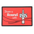 TPB Share A Round With ISIS PVC Patch - Socom Tactical Airsoft - - The Patch Board Airsoft